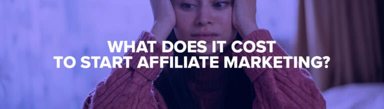 what does it cost to start affiliate marketing